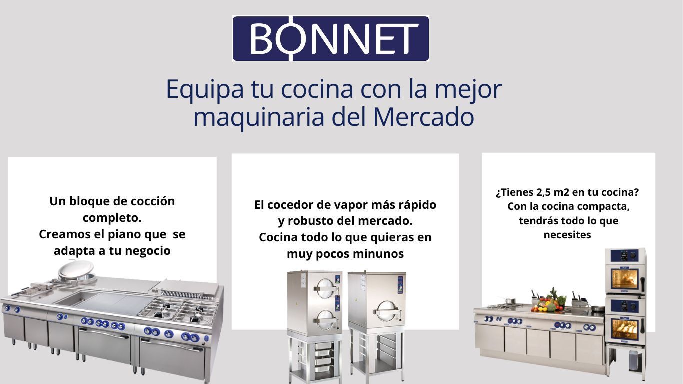 toda la maquinaria de cocina industrial Equipa tu cocina con la mejor maquinaria, bonnet